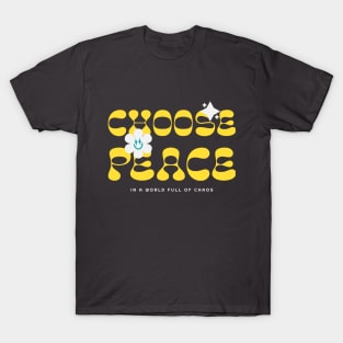 Choose Peace: In a World Full of Chaos Sticker T-Shirt